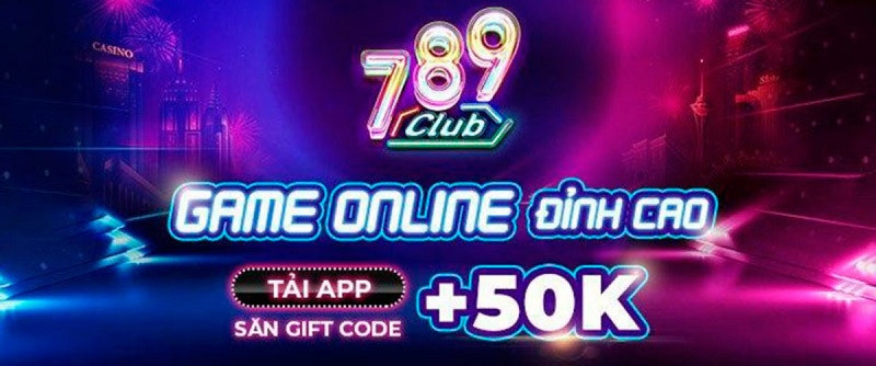 Khuyến mãi 789 Club tải app 789 Club nhận gift code 50k
